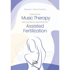 INTERACTIVE MUSIC THERAPY WITH PATIENTS SUBMITTED TO ASSISTED FERTILIZATION