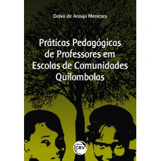 PRÁTICAS PEDAGÓGICAS DE PROFESSORES EM ESCOLAS DE COMUNIDADES QUILOMBOLAS