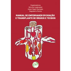 MANUAL DE ENFERMAGEM EM DOAÇÃO E TRANSPLANTE DE ÓRGÃOS E TECIDOS