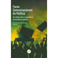 FACES COMUNICACIONAIS DA POLÍTICA
