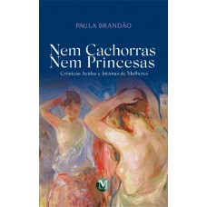 NEM CACHORRAS NEM PRINCESAS