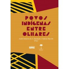 Povos indígenas entre olhares