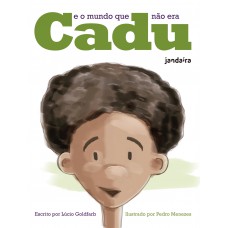 Cadu e o mundo que não era