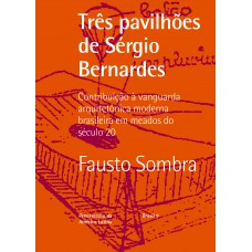 Três pavilhões de Sergio Bernardes