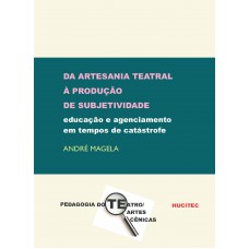 Da artesania teatral à produção de subjetividade