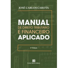 Manual de Direito Tributário e Financeiro Aplicado