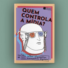 QUEM CONTROLA A MÍDIA?: