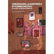 Comunidades, algoritmos e ativismos digitais