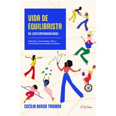 Vida de Equilibrista na contemporaneidade