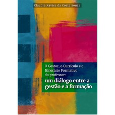 O gestor, o Currículo e o Itinerário Formativo do professor: