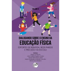 Dialogando sobre o ensino da educação física esportes de rebatida, redeparede e precisão na escola