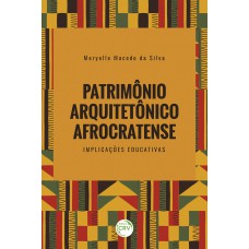 Patrimônio arquitetônico afrocratense: Implicações educativas