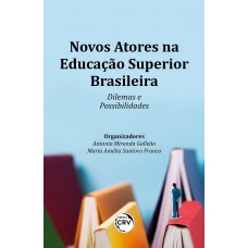 Novos atores na educação superior brasileira Dilemas e possibilidades