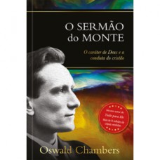 O Sermão do Monte: o Caráter de Deus e a Conduta do Cristão