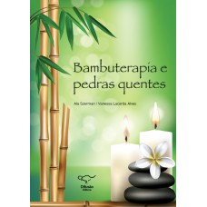 Bambuterapia e pedras quentes