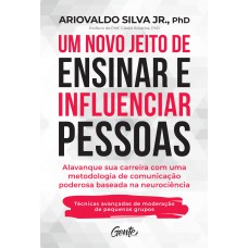 Um novo jeito de ensinar e influenciar pessoas