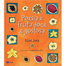 Poesia é Fruta Doce e Gostosa