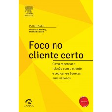 Foco no cliente certo