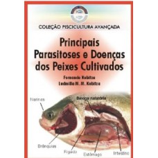 Principais doenças e parasitoses dos peixes cultivados.