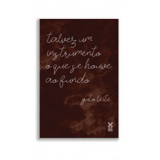 talvez um instrumento o que se houve ao fundo talvez um instrumento o que se houve ao fundo