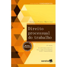 Direito processual do trabalho - 21ª edição de 2018 Direito processual do trabalho - 21ª edição de 2018