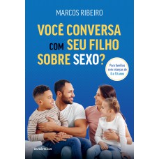 Você conversa com seu filho sobre sexo?