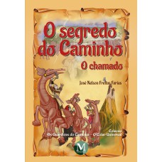 O Segredo do Caminho: O Chamado <br> Volume 1 - Coleção - Os Guardiões do Caminho - O Colar Universal