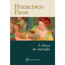 Pocket A força do exemplo - 3 Edição - Coleção Francisco Faus