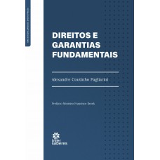 Direitos e Garantias Fundamentais Direitos e Garantias Fundamentais