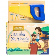 Mãozinhas em Ação: Casinha na árvore com papai - Serrote