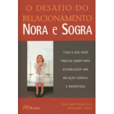 O desafio do relacionamento nora e sogra O desafio do relacionamento nora e sogra