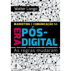 Marketing e comunicação na era pós-digital