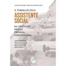 O TRABALHO DO/A ASSISTENTE SOCIAL NA EDUCAÇÃO BÁSICA PRIVADA/CONFESSIONAL