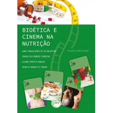 BIOÉTICA E CINEMA NA NUTRIÇÃO