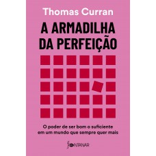 A armadilha da perfeição