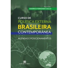 Curso de Política Externa Brasileira Contemporânea Curso de Política Externa Brasileira Contemporânea