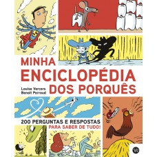 Minha enciclopédia dos porquês Minha enciclopédia dos porquês