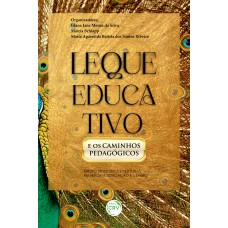 LEQUE EDUCATIVO E OS CAMINHOS PEDAGÓGICOS