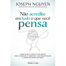 Não acredite em tudo o que você pensa
