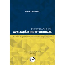 Programa de avaliação institucional:Exercício de gestão democrática na educação superior