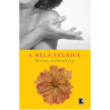 A bela velhice A bela velhice