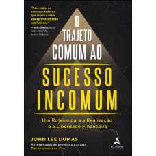 O trajeto comum ao sucesso incomum