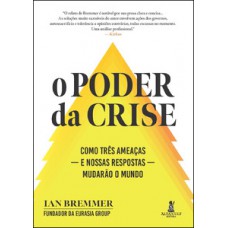 O poder da crise O poder da crise