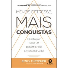 Menos estresse, mais conquistas Menos estresse, mais conquistas