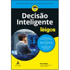 Decisão inteligente Para Leigos