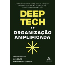 Deep tech e a organização amplificada