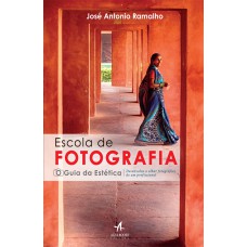 Escola de fotografia - o guia de estética