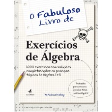 O fabuloso livro de exercícios de algebra