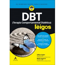 DBT (terapia comportamental dialética) Para Leigos DBT (terapia comportamental dialética) Para Leigos