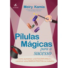 Pílulas mágicas para o sucesso